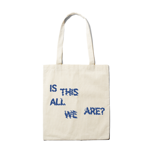 Is This All We Are? - Tote (Cream)